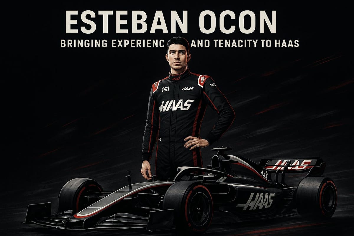 Esteban Ocon: Bringing Experience and Tenacity to Haas