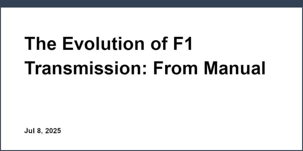 The Evolution of F1 Transmission: From Manual to Cutting-Edge Engineering